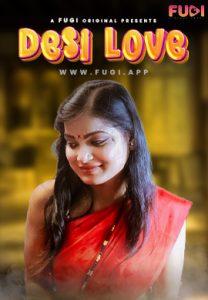 Desi Love S01E01 (2023) Uncut Hindi Web Series Fugi
