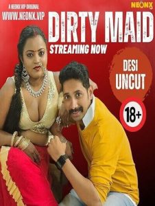 Dirty Maid (2024) Uncut Hindi Short Film Neonx