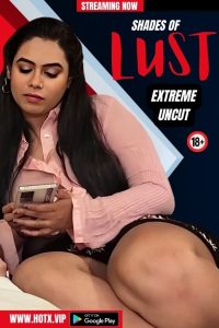 Shades Of Lust (2024) Uncut Hindi Short Film HotX
