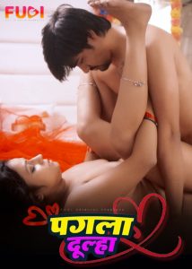 Pagla Dulha (2024) Hindi Hot Short Film Fugi