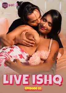 Live Ishq S01E01 (2024) Hindi Uncut Web Series Meetx